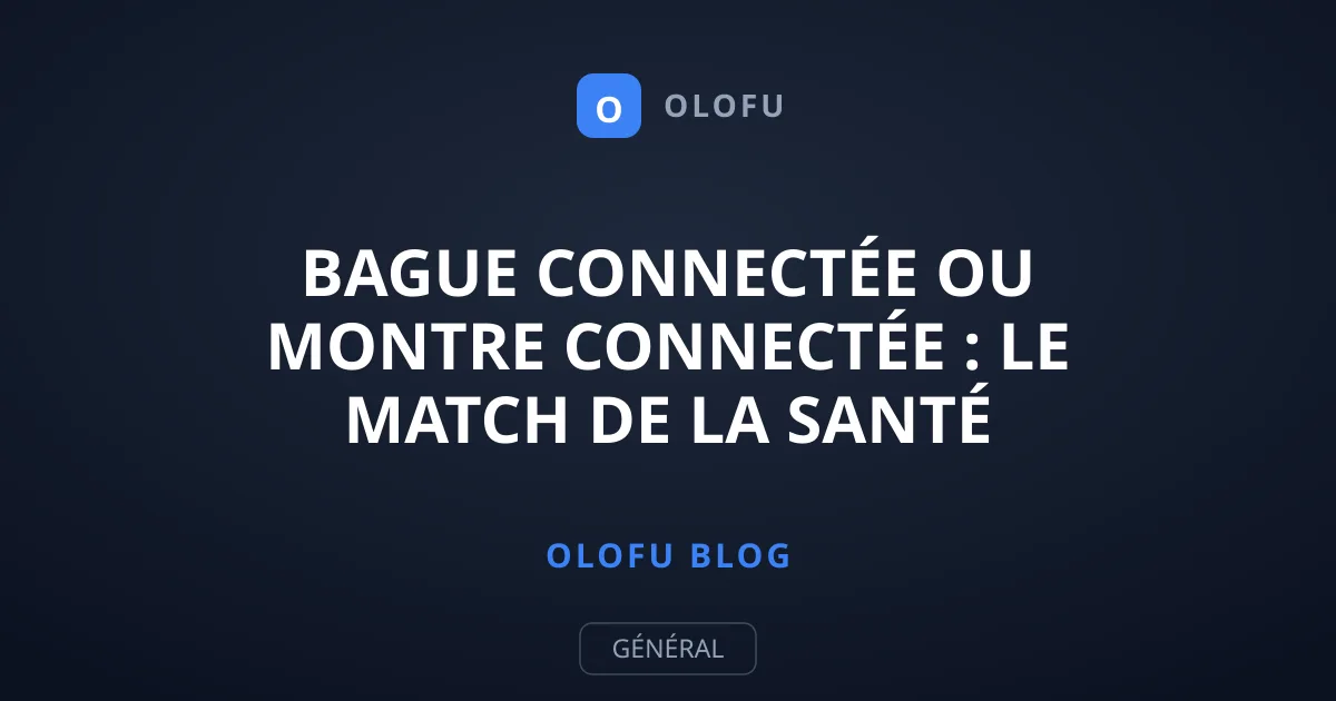Bague connectée ou montre connectée : le match de la santé